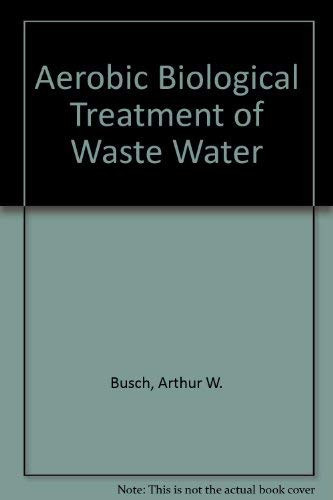 Aerobic Biological Treatment of Waste Waters