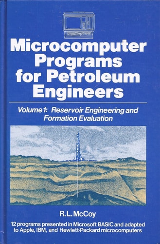 Reservoir engineering and formation evaluation (Microcomputer programs for petroleum engineers) (v. 1)