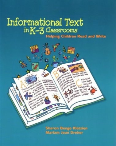 Informational Text in K-3 Classrooms Helping Children Read and Write