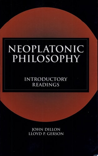 Neoplatonic Philosophy Introductory Readings