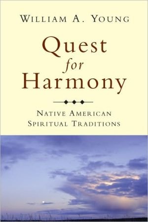 Quest for Harmony Native American Spiritual Traditions