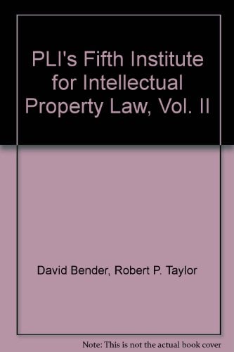 PLI's Fifth Annual Institute for Intellectual Property Law
