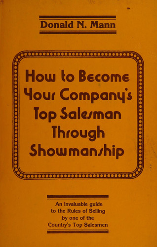 How to Become Your Company's Top Salesman Through Showmanship