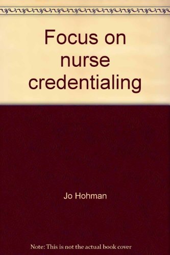 Focus on Nurse Credentialing
