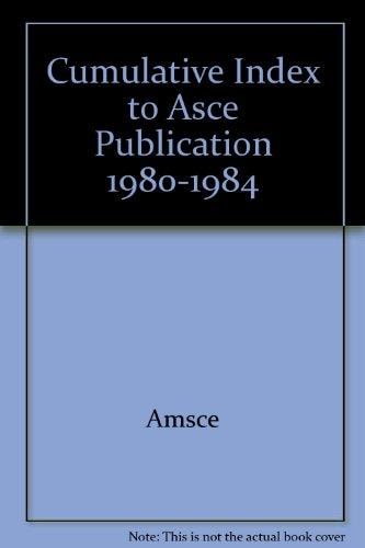 Cumulative Index to ASCE Publications, 1980-1984