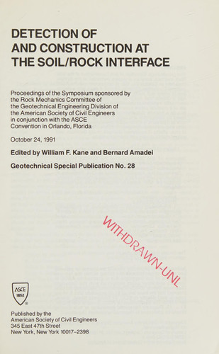 Detection of and Construction at the Soil/Rock Interface: Proceedings of the Symposium Sponsored by the Rock Mechanics Committee of the Geotechnical