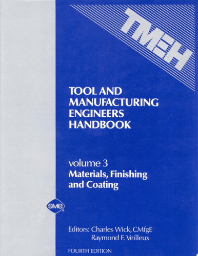 Tool and Manufacturing Engineers Handbook: Materials, Finishing and Coating