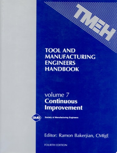 Tool and Manufacturing Engineers Handbook: Continuous Improvement