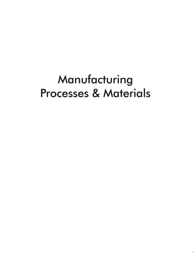 Manufacturing Processes and Materials, Fourth Edition