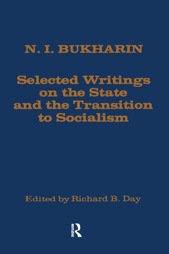 Selected Writings on the State and the Transition to Socialism: Selected Writings on the State and the Transition to Socialism