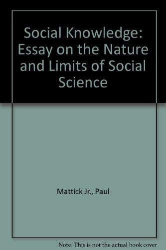 Social knowledge: An essay on the nature and limits of social science