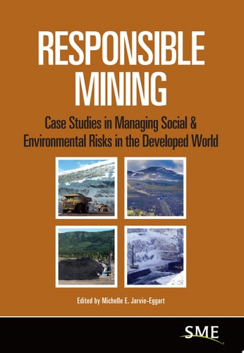 Responsible Mining Case Studies in Managing Social & Environmental Risks in the Developed World