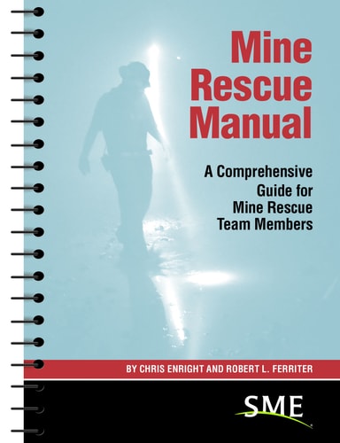Mine Rescue Manual A Comprehensive Guide for Mine Rescue Team Members