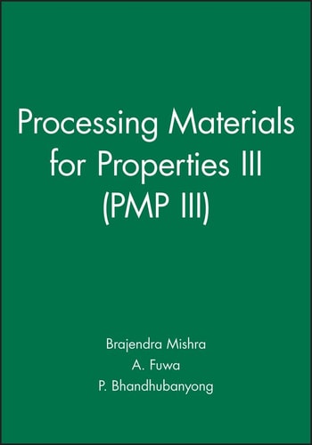 Processing Materials for Properties III (PMP III)