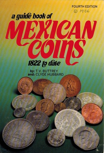 A Guide Book of Mexican Coins, 1822 to Date