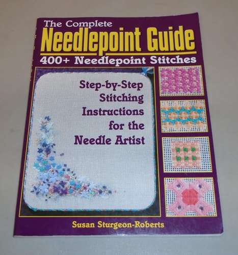 The Complete Needlepoint Guide 400+ Needlepoint Stitches