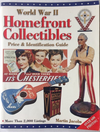 World War II Homefront Collectibles Price & Identification Guide