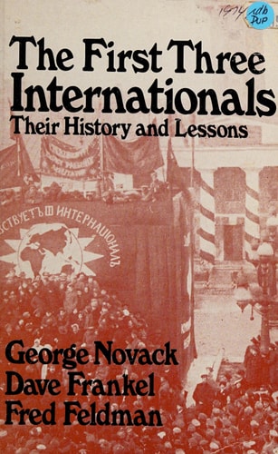The First Three Internationals, Their History and Lessons