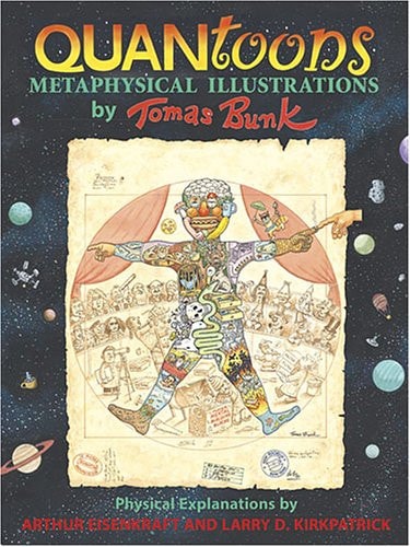 Quantoons: PB198X - Metaphysical Illustrations by Thomas Bunk, Physical Explanations by Arthur Eisenkraft And Larry D. Kirkpatrick