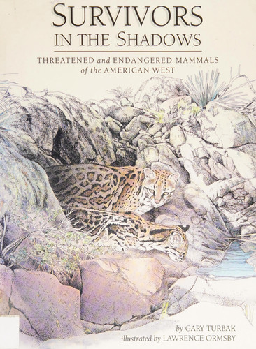 Survivors in the Shadows: Threatened and Endangered Mammals of the American West