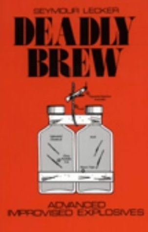 Deadly Brew Advanced Improvised Explosives