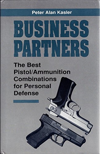 Business Partners The Best Pistol/ammunition Combinations for Personal Defense