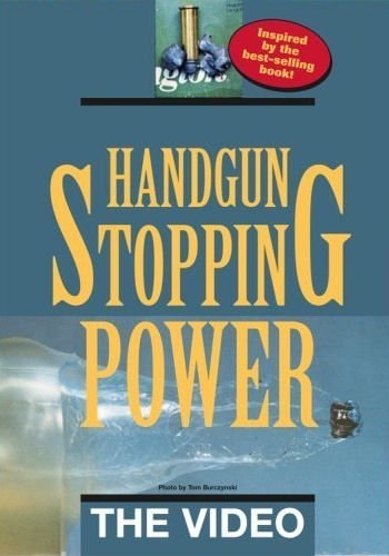 HANDGUN STOPPING POWER: THE VIDEO (on DVD)