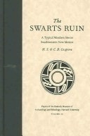 The Swarts Ruin A Typical Mimbres Site in Southwestern New Mexico : Report of the Mimbres Valley Expedition, Seasons of 1924-1927