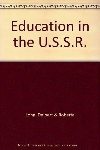 Education in the U.S.S.R.