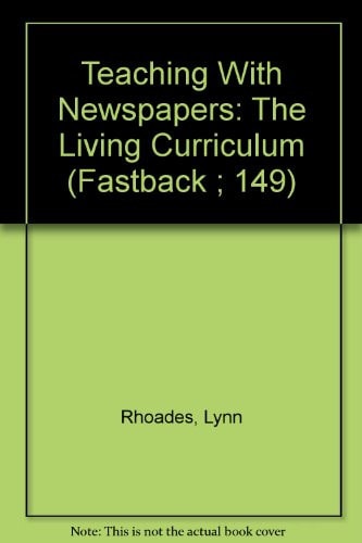 Teaching with Newspapers The Living Curriculum