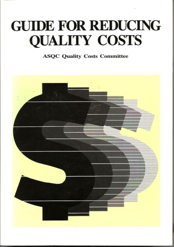 Guide for Reducing Quality Costs (T106)