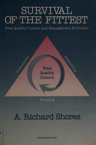 Survival of the Fittest Total Quality Control and Management Evolution