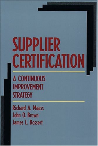 Supplier Certification A Continuous Improvement Strategy