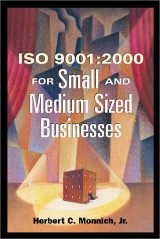 ISO 9001-2000 for Small and Medium Sized Businesses