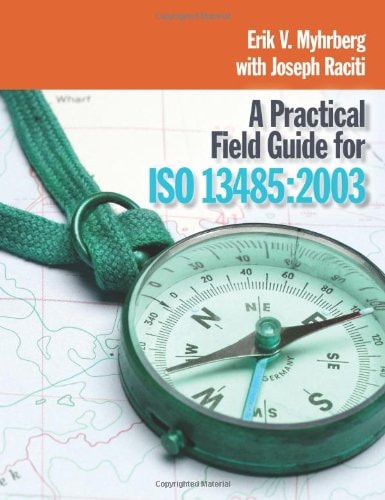 A Practical Field Guide for ISO 13485:2003