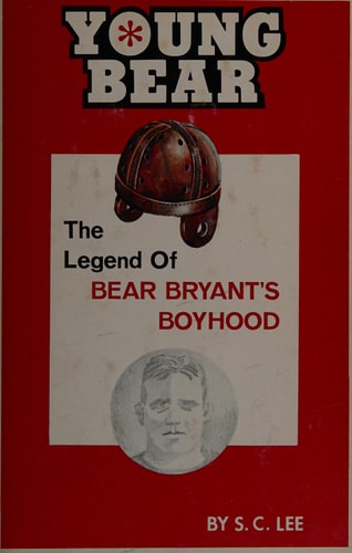 Young Bear The Legend of Bear Bryant's Boyhood