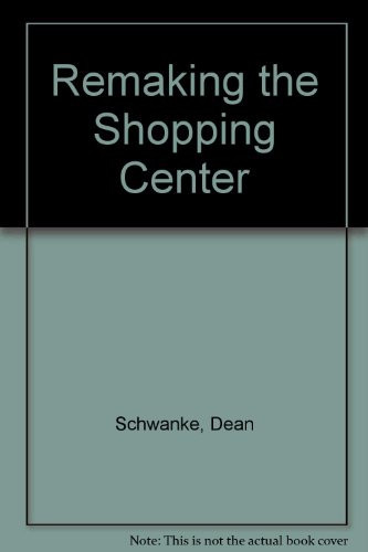 Remaking the Shopping Center