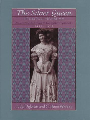 The Silver Queen Her Royal Highness Suzanne Bransford Emery Holmes Delitch Engalitcheff, 1859-1942