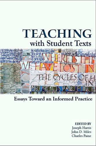 Teaching With Student Texts Essays Toward an Informed Practice