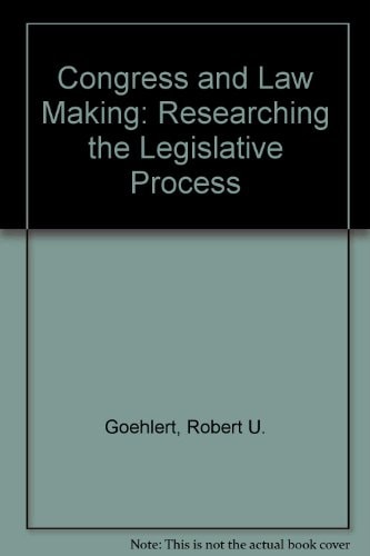 Congress and law-making: Researching the legislative process