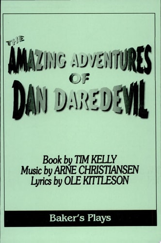 The Amazing Adventures of Dan Daredevil