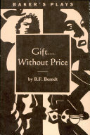 Gift -- Without Price A Choral Presentation ; Based on the Short Story, "A Gift of the Magi", by O. Henry