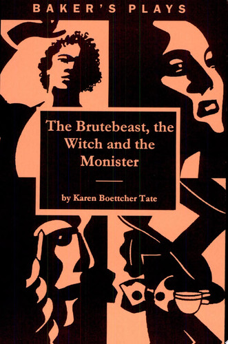 Brutebeast, the Witch, and the Monster, The