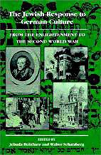 The Jewish Response to German Culture From the Enlightenment to the Second World War