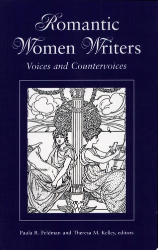 Romantic Women Writers Voices and Countervoices