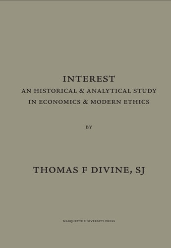Interest an Historical and Analytical Study in Economics and Modern Ethics