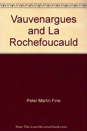 Vauvenargues and La Rochefoucauld