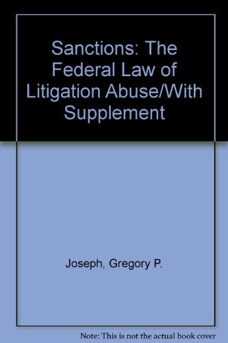 Sanctions: The Federal Law of Litigation Abuse/With Supplement