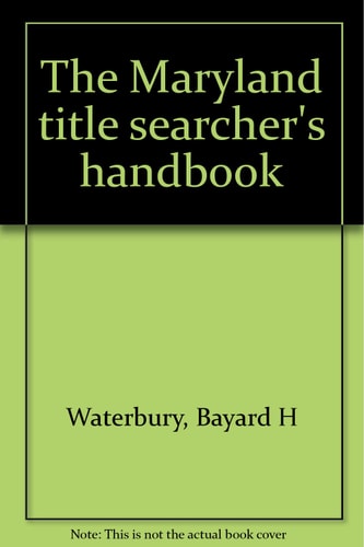The Maryland Title Searcher's Handbook