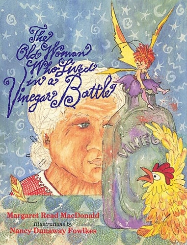 The Old Woman who Lived in a Vinegar Bottle A British Fairy Tale